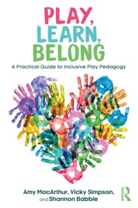 Play, Learn, Belong: A Practical Guide to Inclusive Play Pedagogy cover