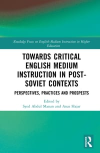 Towards Critical English Medium Instruction in Post-Soviet Contexts: Perspectives, Practices and Prospects cover