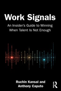 Work Signals: An Insider's Guide to Winning When Talent Is Not Enough cover