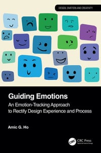 Guiding Emotions: An Emotion-Tracking Approach to Rectify Design Experience and Process cover