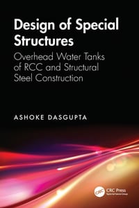 Design of Special Structures: Overhead Water Tanks of Rcc and Structural Steel Construction cover