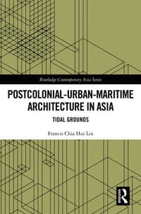 Postcolonial-Urban-Maritime Architecture in Asia: Tidal Grounds cover