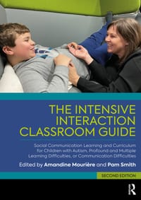 The Intensive Interaction Classroom Guide: Social Communication Learning and Curriculum for Children with Autism, Profound and Multiple Learning Diffi cover