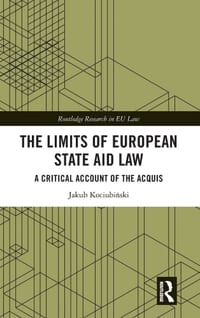 The Limits of European State Aid Law: A Critical Account of the Acquis cover