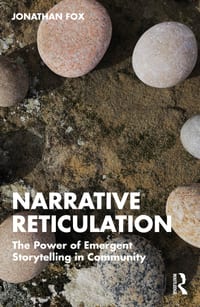 Narrative Reticulation: The Power of Emergent Storytelling in Community cover