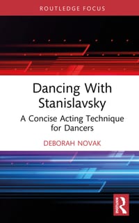 Dancing with Stanislavsky: A Concise Acting Technique for Dancers cover
