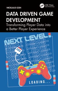 Data Driven Game Development: Transforming Player Data Into a Better Player Experience cover