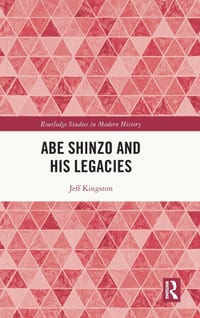 Abe Shinzo and His Legacies cover