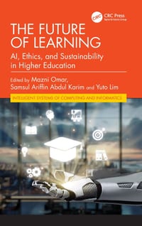The Future of Learning: Ai, Ethics, and Sustainability in Higher Education cover
