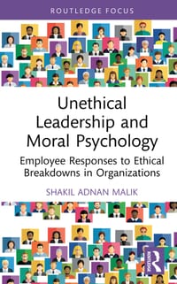Unethical Leadership and Moral Psychology: Employee Responses to Ethical Breakdowns in Organizations cover