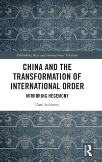 China and the Transformation of International Order: Mirroring Hegemony cover