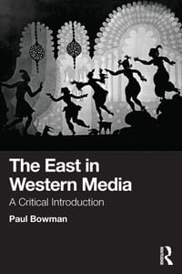 The East in Western Media: A Critical Introduction cover