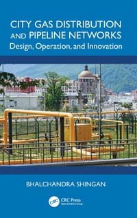 City Gas Distribution and Pipeline Networks: Design, Operation, and Innovation cover