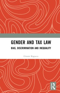 Gender and Tax Law: Bias, Discrimination, and Inequality cover