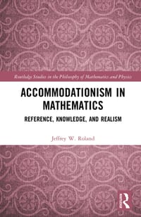 Accommodationism in Mathematics: Reference, Knowledge, and Realism cover