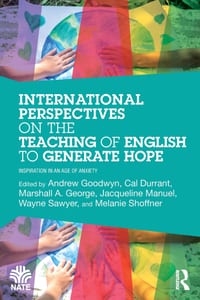 International Perspectives on the Teaching of English to Generate Hope: Inspiration in an Age of Anxiety cover