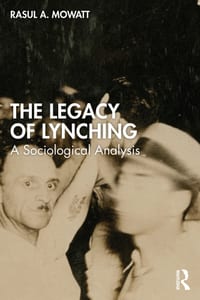 The Legacy of Lynching: A Sociological Analysis cover