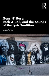 Guns N' Roses, Rock & Roll, and the Sounds of the Lyric Tradition cover
