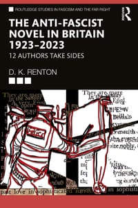 The Anti-Fascist Novel in Britain 1923-2023: 12 Authors Take Sides cover