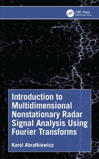 Introduction to Multidimensional Nonstationary Radar Signal Analysis Using Fourier Transforms cover