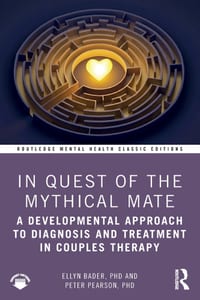 In Quest of the Mythical Mate: A Developmental Approach to Diagnosis and Treatment in Couples Therapy cover