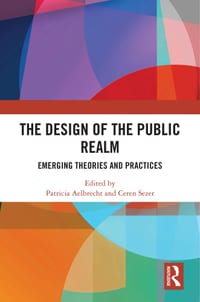 The Design of the Public Realm: Emerging Theories and Practices cover