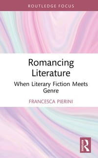 Romancing Literature: When Literary Fiction Meets Genre cover