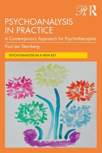 Psychoanalysis in Practice: A Contemporary Approach for Psychotherapists cover