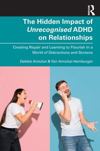 The Hidden Impact of Unrecognised ADHD on Relationships: Creating Repair and Learning to Flourish in a World of Distractions and Screens cover