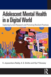 Adolescent Mental Health in a Digital World: Exploring Current Research and Promoting Resilient Practices cover