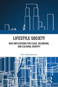 Lifestyle Society: New Implications for Class, Belonging, and Cultural Identity cover
