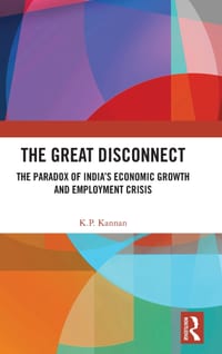 The Great Disconnect: The Paradox of India's Economic Growth and Employment Crisis cover