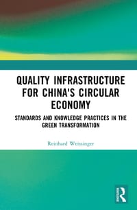 Quality Infrastructure for China's Circular Economy: Standards and Knowledge Practices in the Green Transition cover
