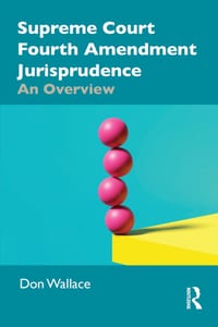 Supreme Court Fourth Amendment Jurisprudence: An Overview cover