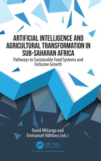Artificial Intelligence and Agricultural Transformation in Sub-Saharan Africa: Pathways to Sustainable Food Systems and Inclusive Growth cover