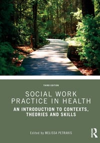 Social Work Practice in Health: An Introduction to Contexts, Theories and Skills cover