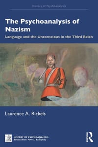 The Psychoanalysis of Nazism: Language and the Unconscious in the Third Reich cover