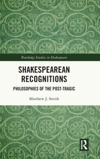 Shakespearean Recognitions: Philosophies of the Post-Tragic cover