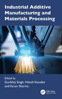 Industrial Additive Manufacturing and Materials Processing cover