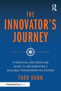 The Innovator's Journey: A Practical and Frontline Guide to Implementing a Scalable Transformation System cover