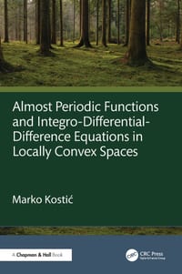 Almost Periodic Functions and Integro-Differential-Difference Equations in Locally Convex Spaces cover