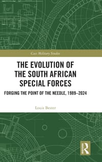 The Evolution of the South African Special Forces: Forging the Point of the Needle, 1989-2024 cover