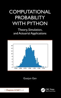 Computational Probability with Python: Theory, Simulation, and Actuarial Applications cover