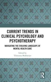 Current Trends in Clinical Psychology and Psychotherapy: Navigating the Evolving Landscape of Mental Health Care cover