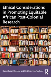 Ethical Considerations in Promoting Equitable African Post-Colonial Research cover