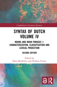 Syntax of Dutch Volume IV: Nouns and Noun Phrases 1: Characterization, Classification and Lexical Projection cover