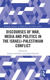 Discourses of War, Media and Politics in the Israeli-Palestinian Conflict cover