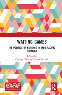 Waiting Games: The Politics of Patience in Indo-Pacific Strategy cover