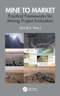 Mine to Market: Practical Frameworks for Mining Project Evaluation cover
