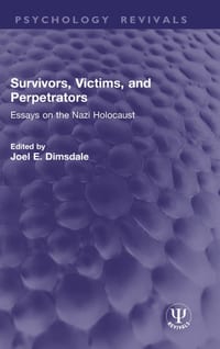 Survivors, Victims, and Perpetrators: Essays on the Nazi Holocaust cover